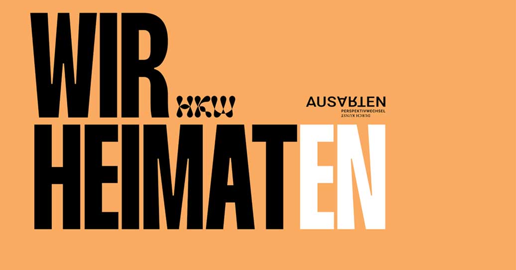 ausarten-hkw-Wir-Heimaten-2025-2